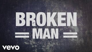 Rhett Walker Band - Broken Man (Official Lyric Video)