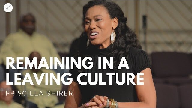 Going Beyond Ministries with Priscilla Shirer - Remaining in a Leaving Culture