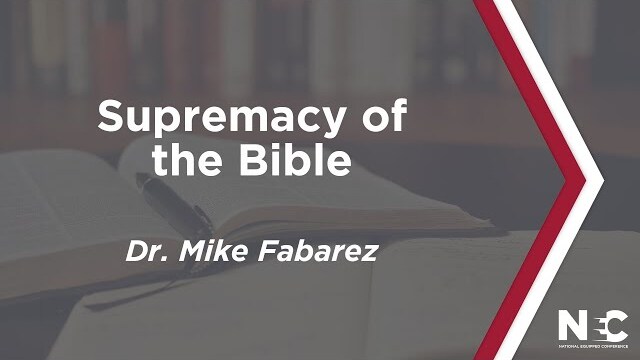 Supremacy of the Bible | National Equipped Conference 2022 | Pastor Mike Fabarez