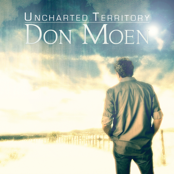 Uncharted Territory | Don Moen