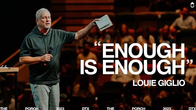 Enough is Enough | Louie Giglio