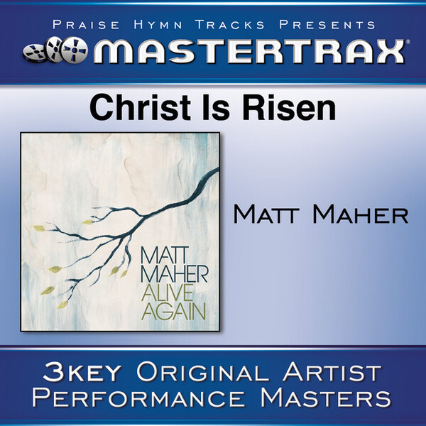 Christ Is Risen | Matt Maher