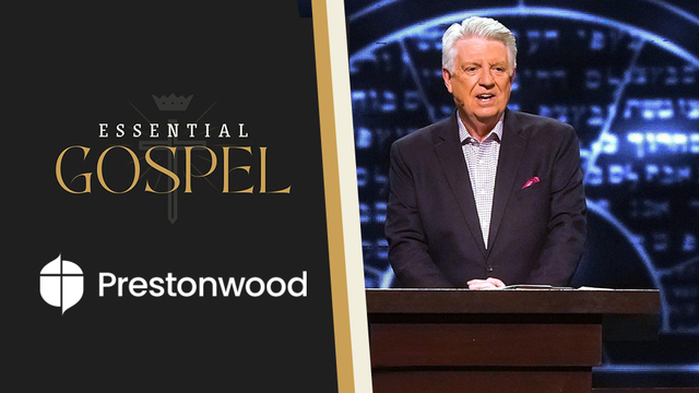 Essential Gospel | Prestonwood Baptist Church