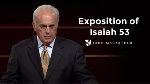 Exposition of Isaiah 53 | John MacArthur