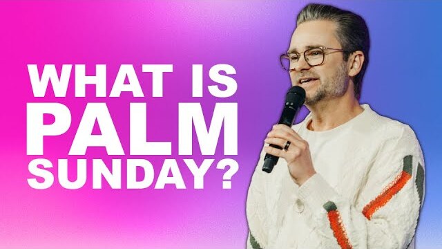 WHAT IS PALM SUNDAY | Pastor Shaun Nepstad