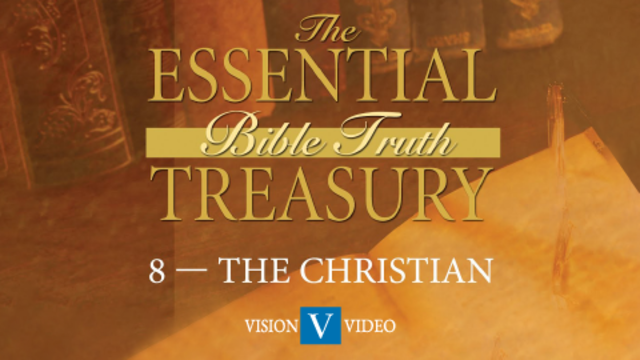 The Essential Bible Truth Treasury 8 | The Christian