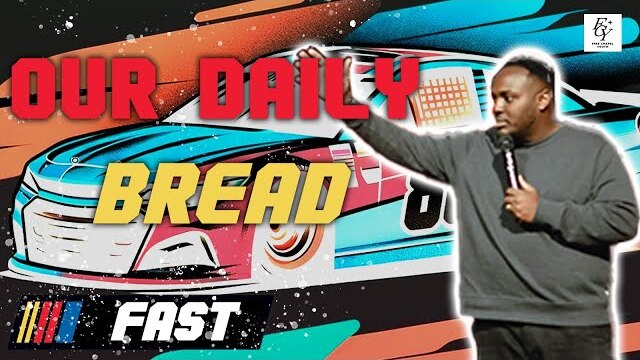 OUR DAILY BREAD | Jacob Thomas at Free Chapel Youth