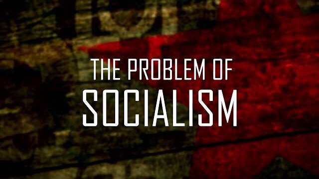 SPECIAL: The Problem of Socialism