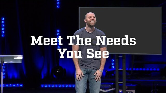 Meet The Needs You See