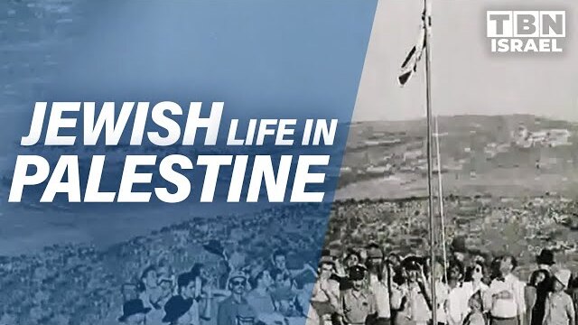 Jewish Life in Palestine: Balfour Declaration | TBN Israel