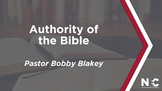 Authority of the Bible | National Equipped Conference 2022 | Pastor Bobby Blakey