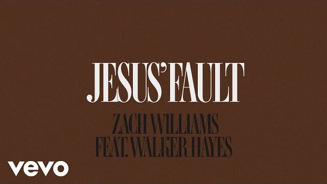 Zach Williams, Walker Hayes - Jesus' Fault (Official Lyric Video)
