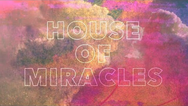 House Of Miracles (Easter 2022) Feat. Michael Neale