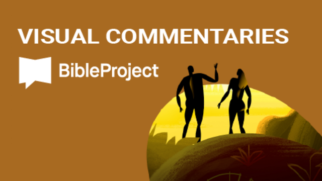 Visual Commentaries | Bible Project