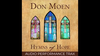 Don Moen - My Faith Has Found a Resting Place (Audio Performance Trax)