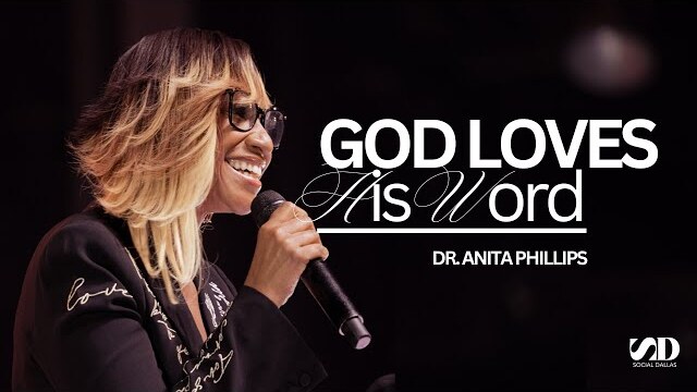 God Loves His Word | Dr. Anita Phillips | Social Dallas