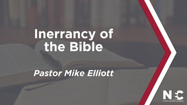 Inerrancy of the Bible | National Equipped Conference 2022 | Pastor Mike Elliott