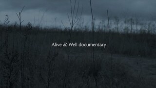 Alive & Well - Documentary