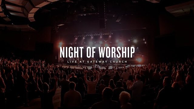 Night of Worship | August 15 | Gateway Worship