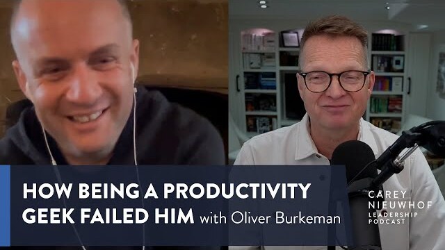 Oliver Burkeman on How Being a Productivity Geek Failed Him