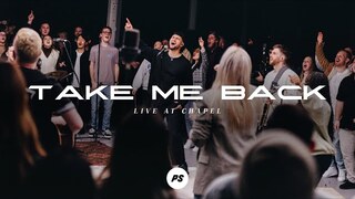 Take Me Back | Show Me Your Glory - Live At Chapel | Planetshakers Official Music Video