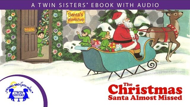 The Christmas Santa Almost Missed - A Twin Sisters® eBook with Audio