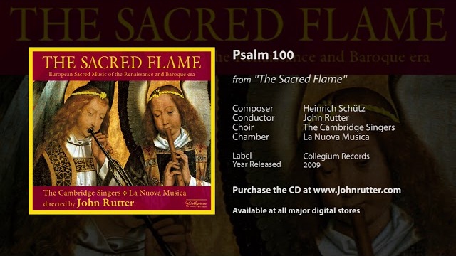 Psalm 100 - Schütz, John Rutter, The Cambridge Singers, La Nuova Musica