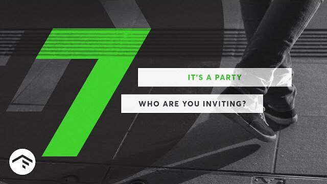 7 | It's A Party - Who are you inviting?