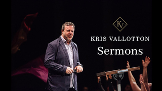 Kris Vallotton Sermons