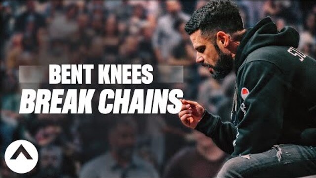 Bent Knees Break Chains | Pastor Steven Furtick | Elevation Church