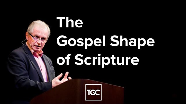 Don Carson | The Gospel Shape of Scripture