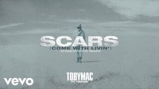 TobyMac, Terrian - Scars (Come With Livin') (Stereovision Remix/Audio)