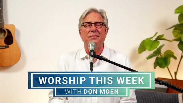 Worship This Week with Don Moen | April 17, 2024