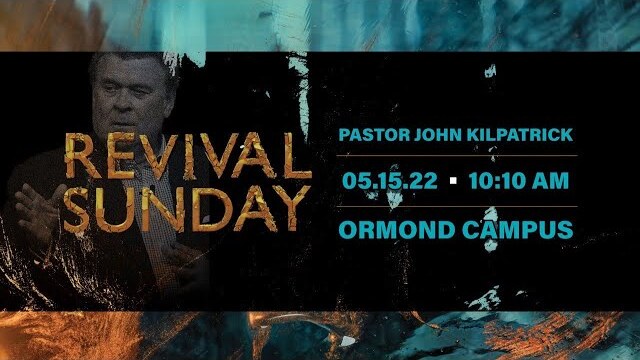 Revival Sunday | Calvaryfl & Apostle John Kilpatrick