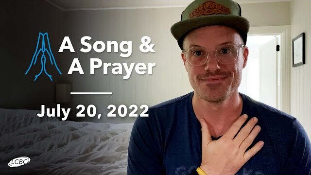 A Song & A Prayer - July 20, 2022