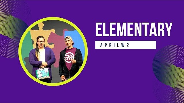 Elementary Weekend Experience - April Week 2