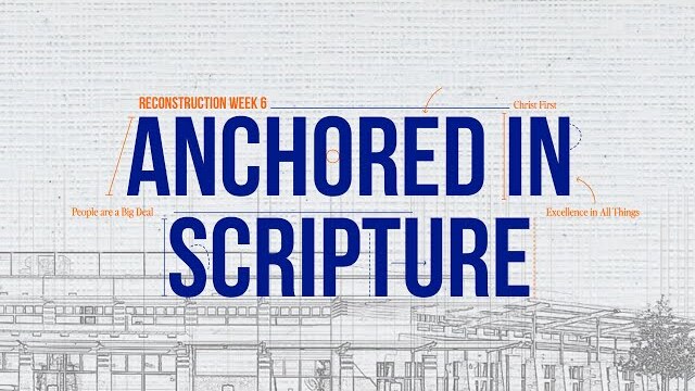 Anchored in Scripture | Pastor Joe Champion | May 28th | Live at Celebration Church