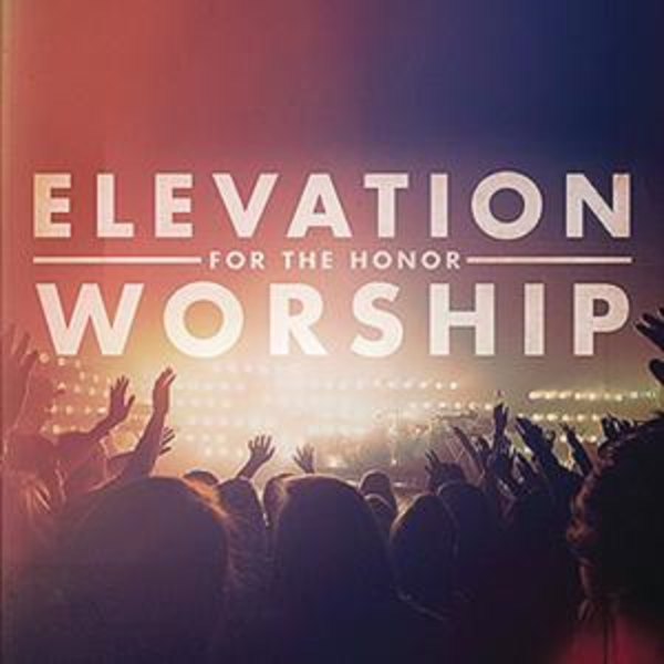 For The Honor | Elevation Worship
