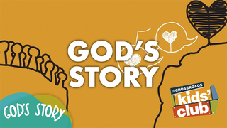 God's Story | Crossroads Kids' Club