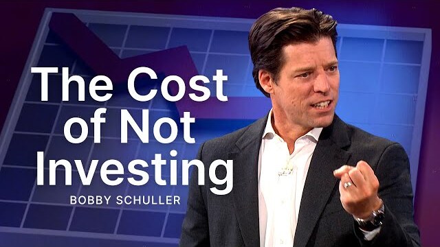The Cost of Not Investing - Pastor Bobby Schuller Sermon