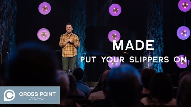 MADE: WEEK 2  | Put your slippers on