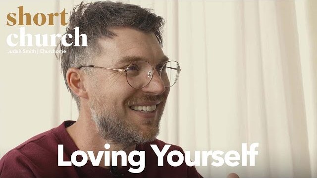 Short Church Episode 9: Loving Yourself | Judah Smith