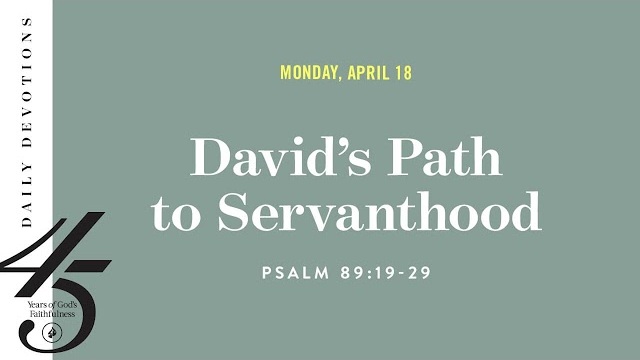 David’s Path to Servanthood – Daily Devotional