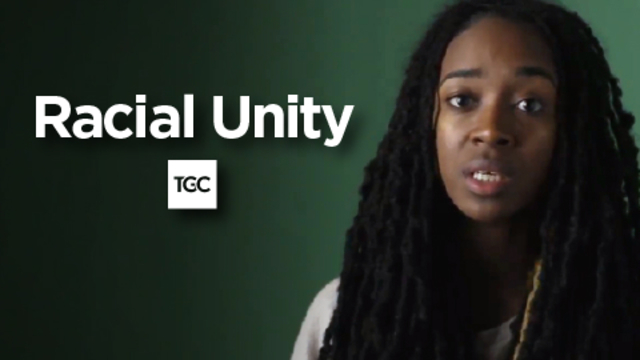 Racial Unity | TGC