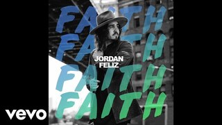 Jordan Feliz - Faith (Official Audio)