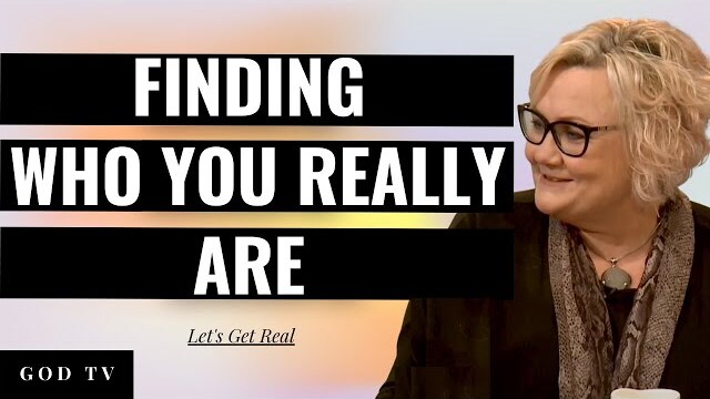 Finding Who You Really Are | Let's Get Real