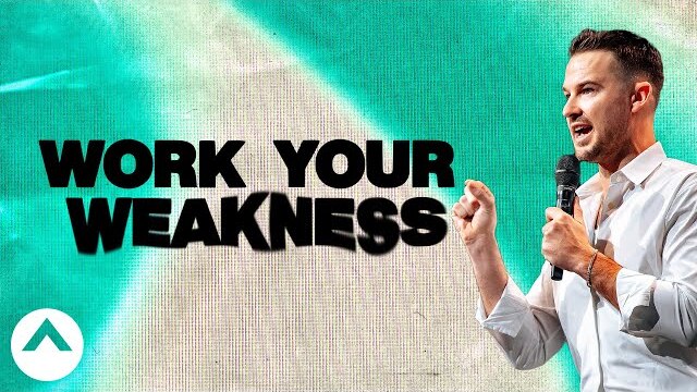 Work Your Weakness | Pastor Rich Wilkerson Jr. | Elevation Church