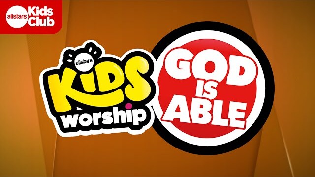GOD IS ABLE  | Allstars Kids Worship (feat. Mark Asari)  Official Lyric Video