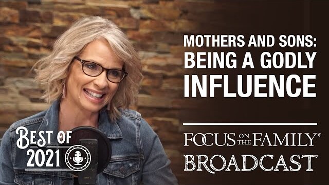 Best of 2021: Mothers and Sons: Being a Godly Influence - Rhonda Stoppe