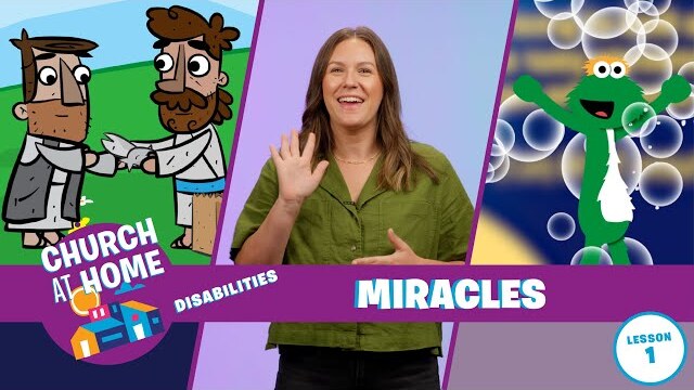 Church at Home | Disabilities | Miracles Lesson 1
